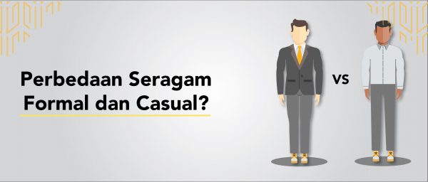 Perbedaan Seragam Formal dan Casual