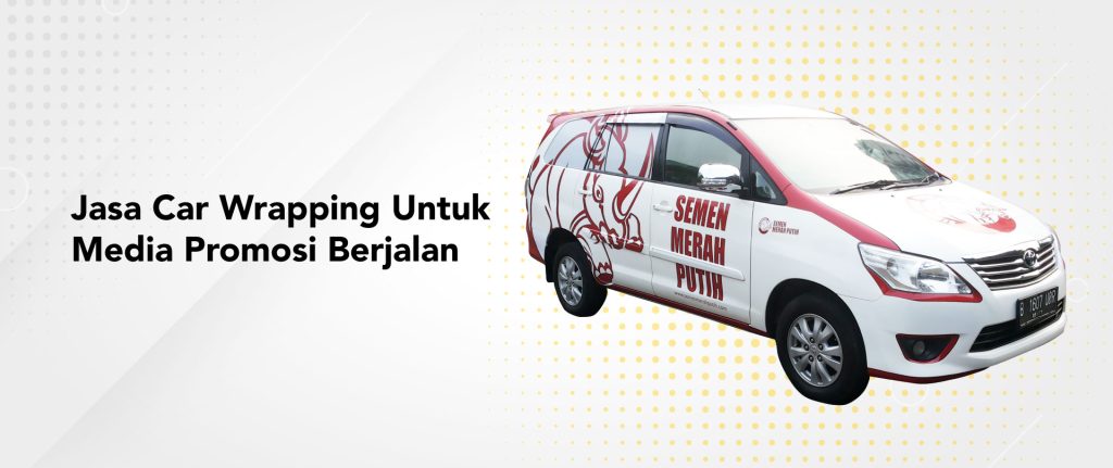 Jasa Car Wrapping untuk Media Promosi Berjalan