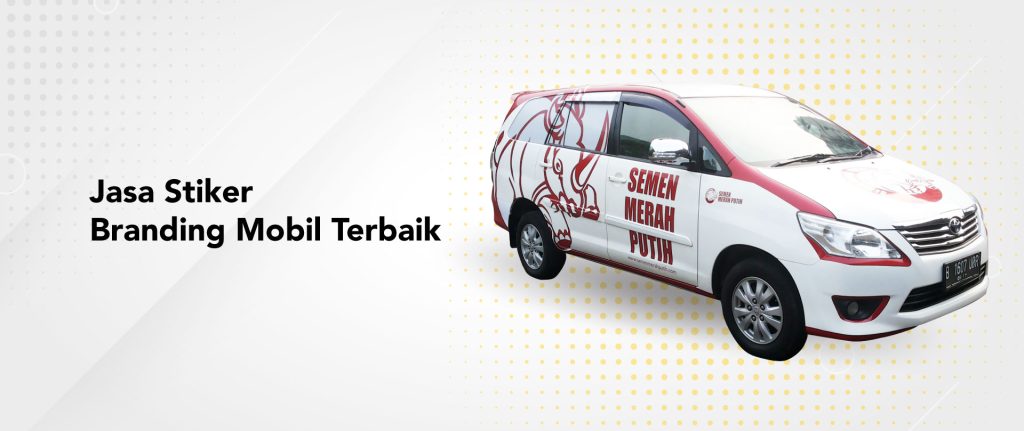 Jasa Stiker Branding Mobil Terbaik