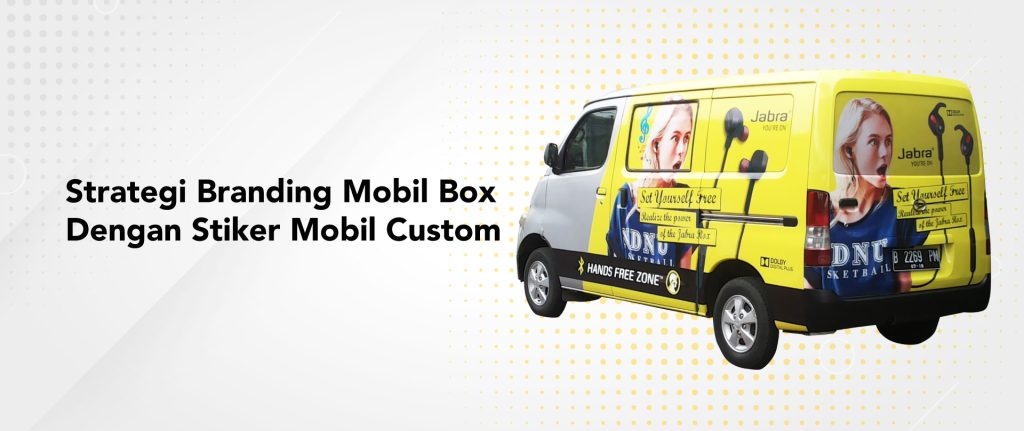 Strategi Branding Mobil Box dengan Stiker Mobil Custom